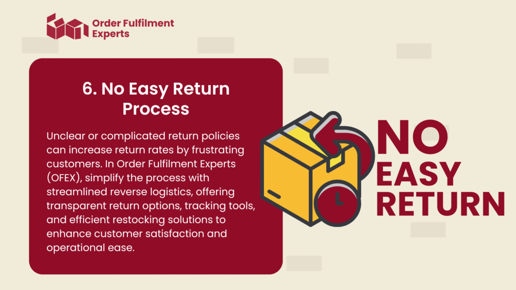 6. No Easy Return Process