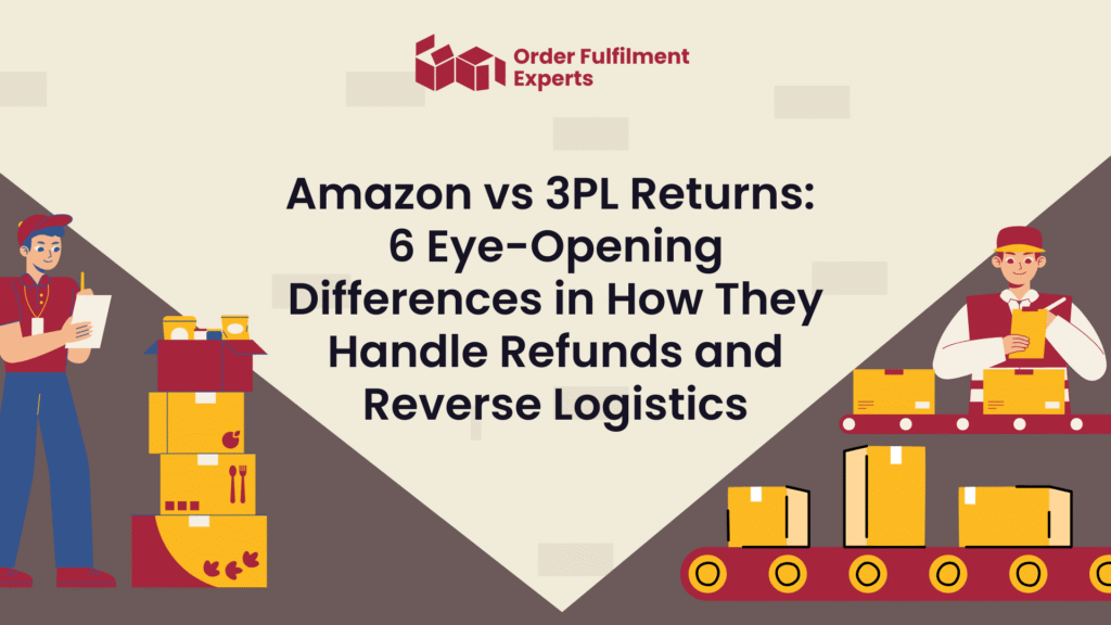 Amazon vs 3PL Returns 6 Eye Opening Differences in How They Handle Refunds and Reverse Logistics 1