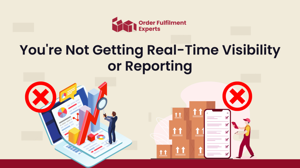 You're Not Getting Real-Time Visibility or Reporting