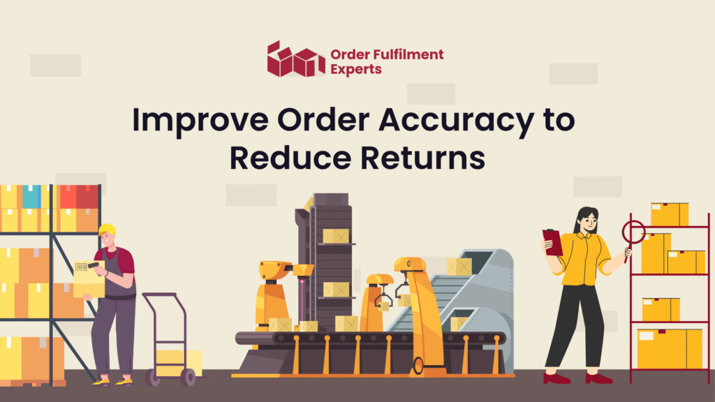 Improve Order Accuracy to Reduce Returns