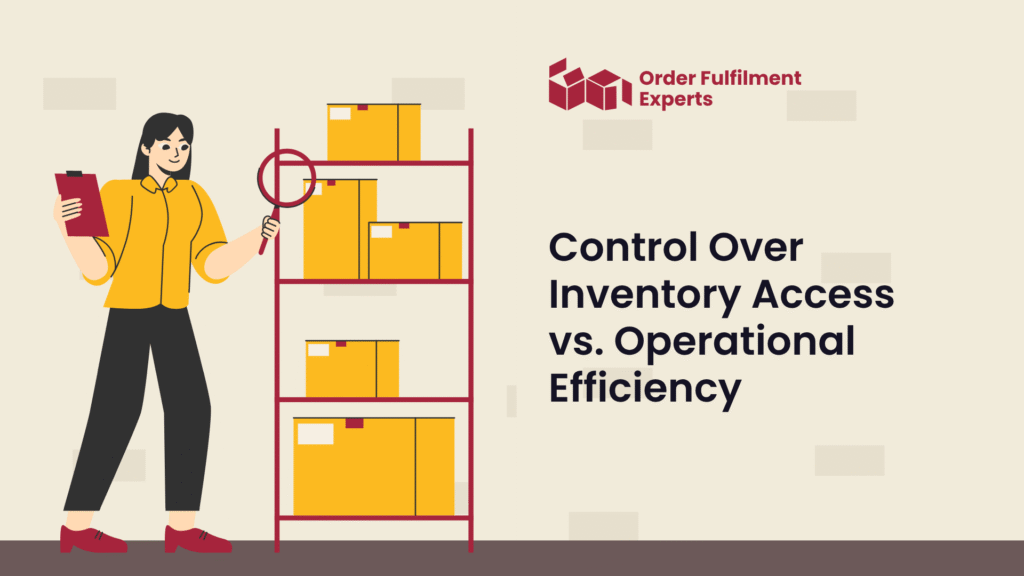 Control Over Inventory Access vs. Operational Efficiency