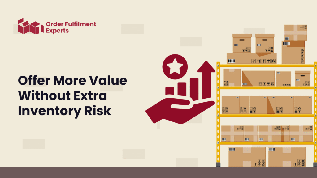 Offer More Value Without Extra Inventory Risk