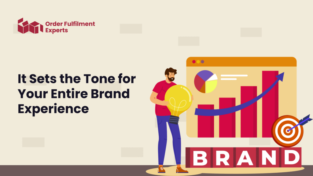 It Sets the Tone for Your Entire Brand Experience