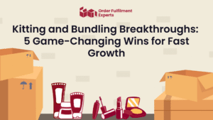 Kitting and Bundling Done Right 5 Fast Wins That Help You Scale Without the Chaos