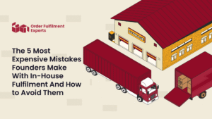 The 5 Most Expensive Mistakes Founders Make With In-House Fulfilment And How to Avoid Them