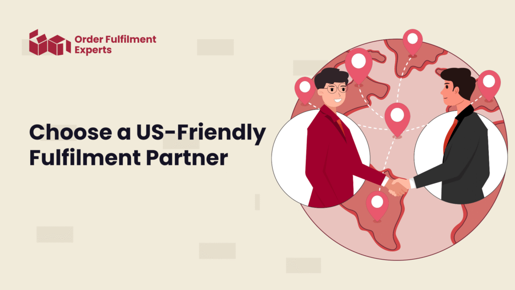 Choose a US-Friendly Fulfilment Partner