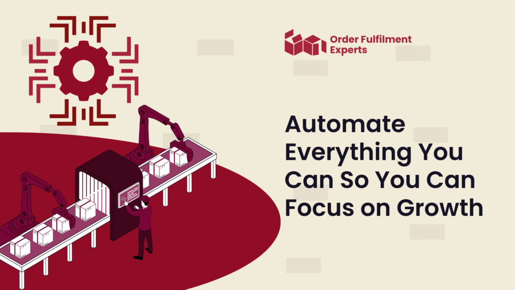 Automate Everything You Can So You Can Focus on Growth