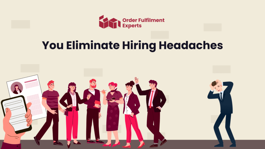 You Eliminate Hiring Headaches
