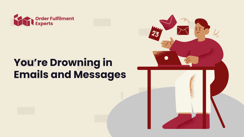 You’re Drowning in Emails and Messages