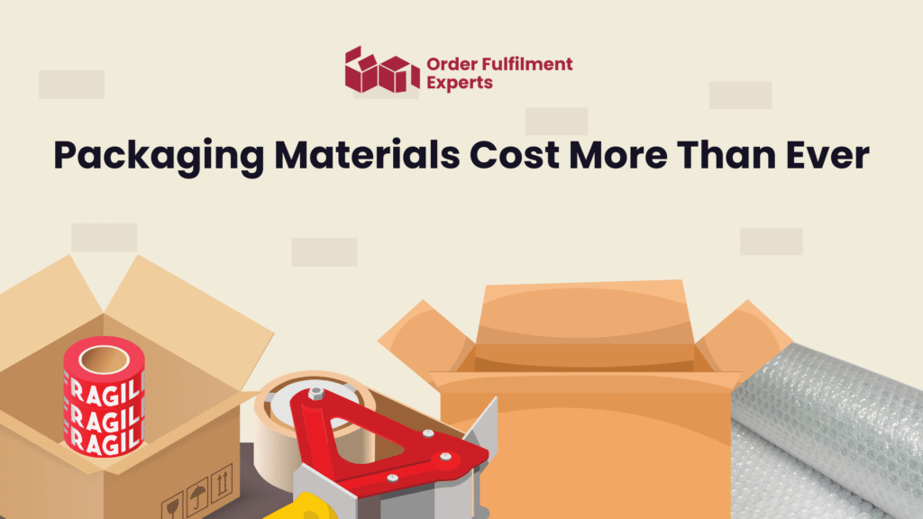 Packaging Materials Cost More Than Ever