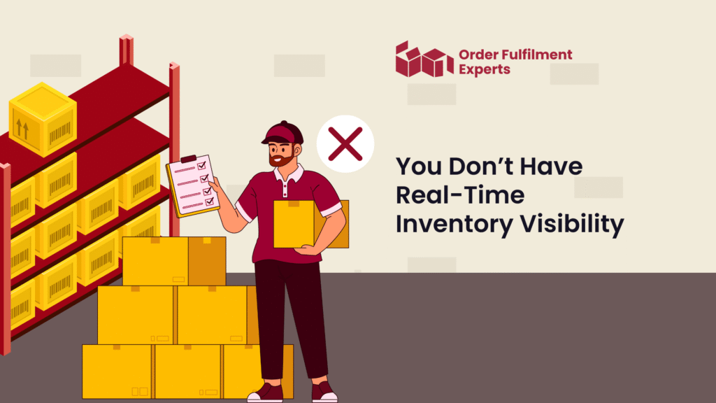 You Don’t Have Real-Time Inventory Visibility