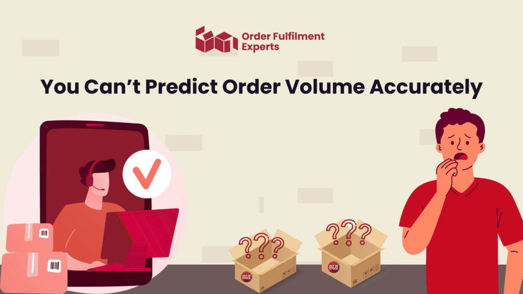 You Can’t Predict Order Volume Accurately