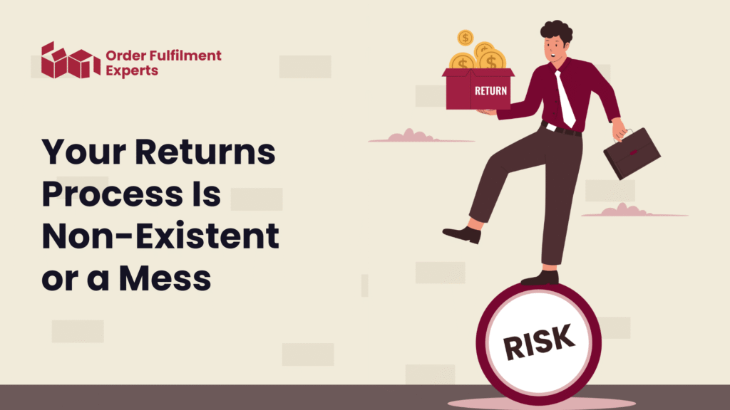 Your Returns Process Is Non-Existent or a Mess