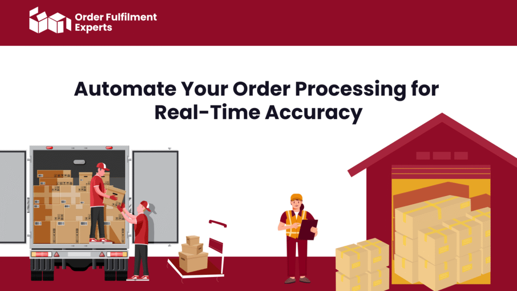 Automate Your Order Processing for Real-Time Accuracy