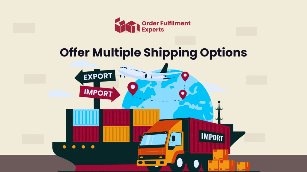 Offer Multiple Shipping Options