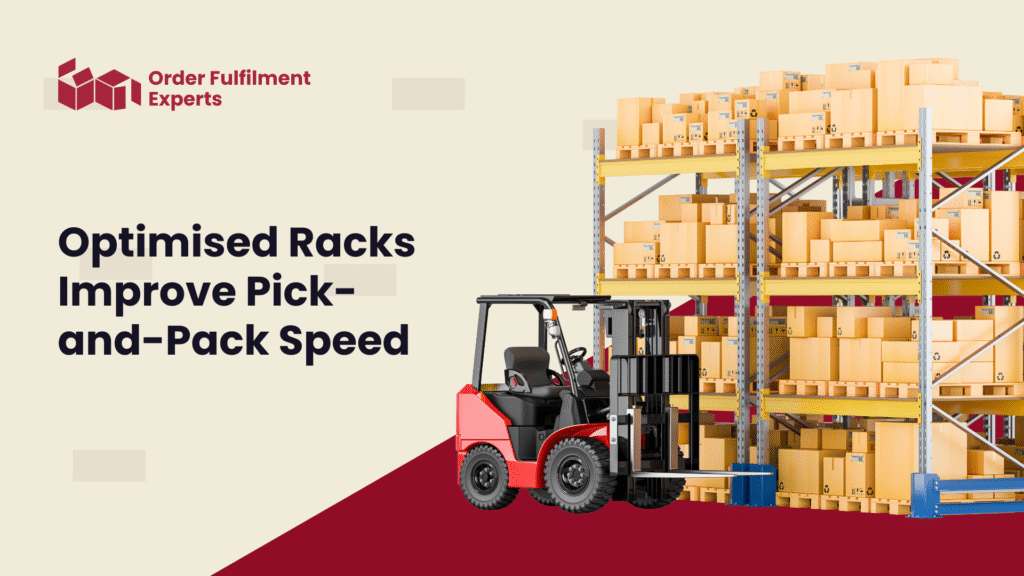 Optimised Racks Improve Pick-and-Pack Speed