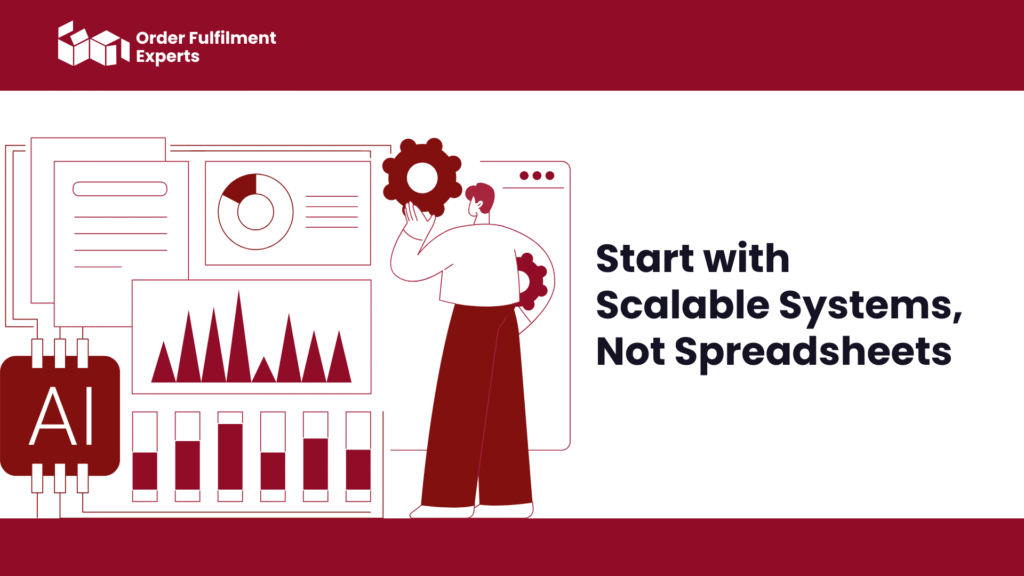 Start with Scalable Systems, Not Spreadsheets