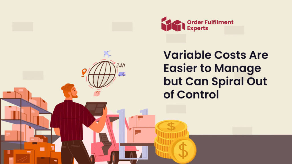 Variable Costs Are Easier to Manage but Can Spiral Out of Control