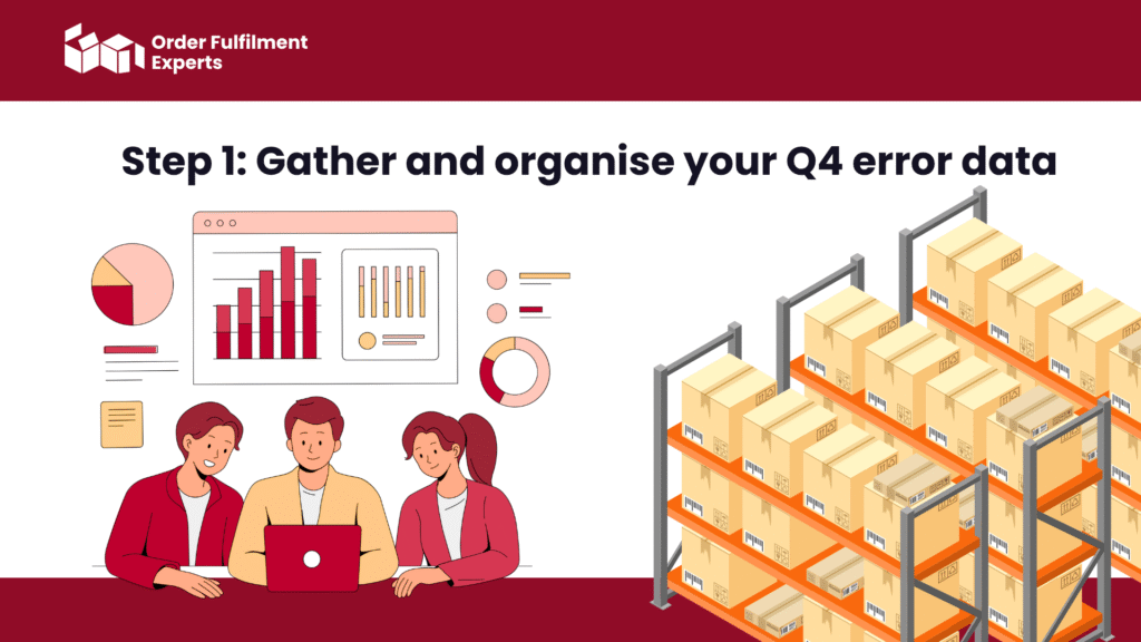 Step 1: Gather and organise your Q4 error data