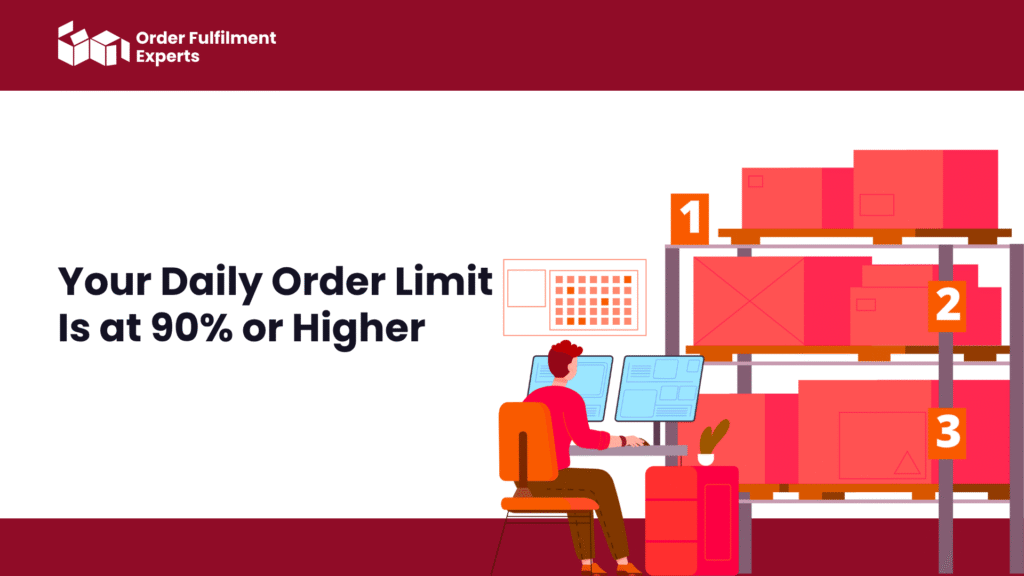 Your Daily Order Limit Is at 90% or Higher