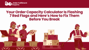 Your Order Capacity Calculator Is Flashing 7 Red Flags and Here’s How to Fix Them Before You Break