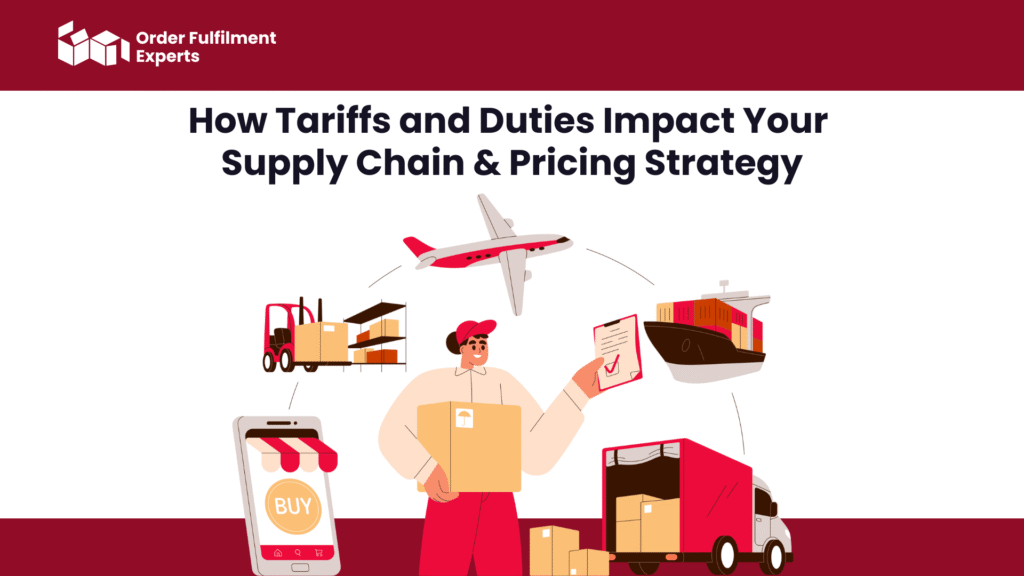 How Tariffs and Duties Impact Your Supply Chain & Pricing Strategy