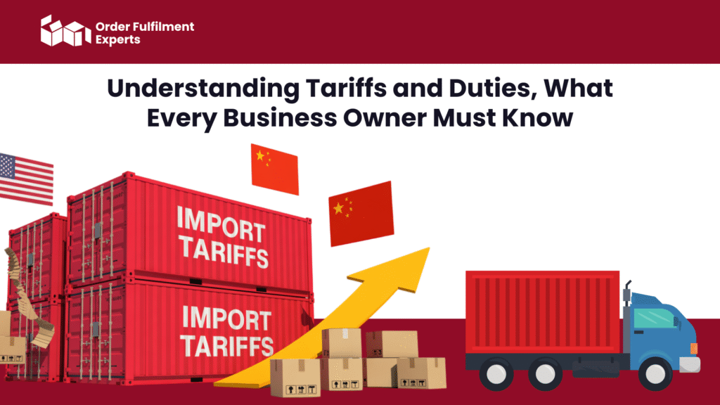 Understanding Tariffs and Duties, What Every Business Owner Must Know